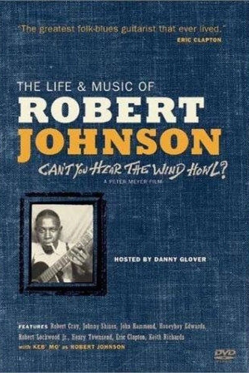 Can't You Hear the Wind Howl? The Life Music of Robert Johnson Afis